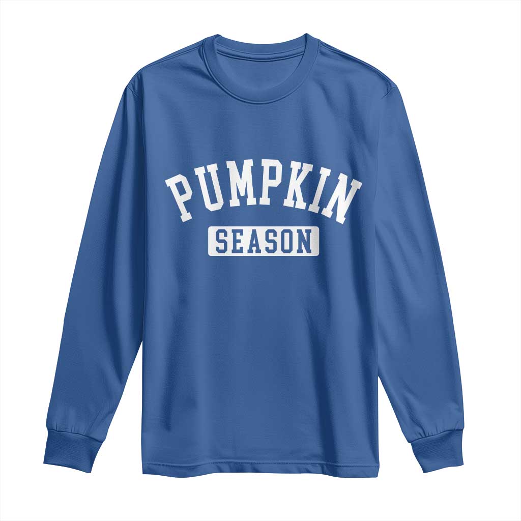 Pumpkin Season Long Sleeve Shirt Fall Harvest Season Thanksgiving - Wonder Print Shop