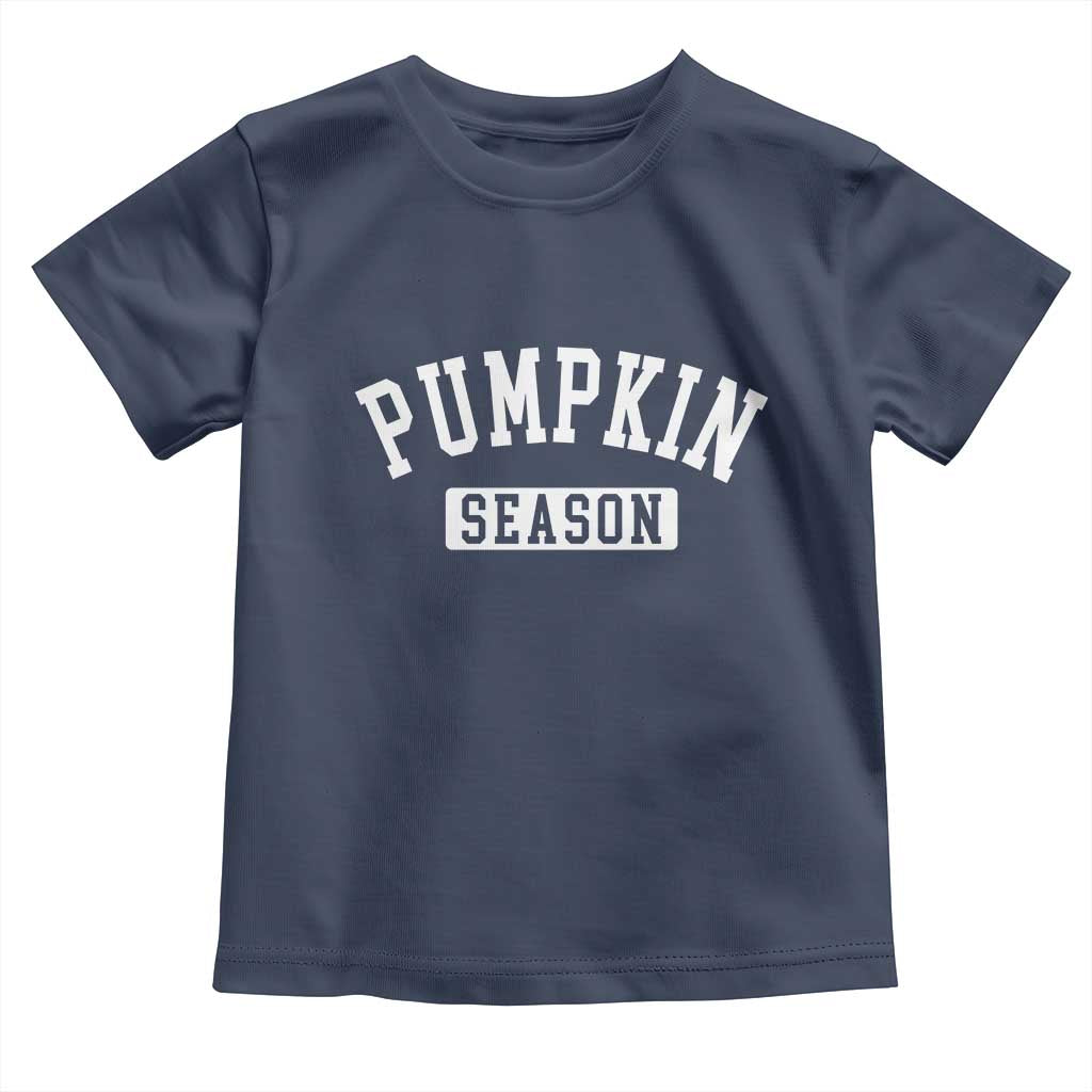 Pumpkin Season Toddler T Shirt Fall Harvest Season Thanksgiving - Wonder Print Shop
