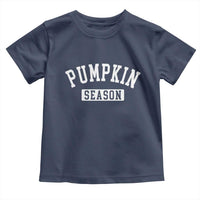 Pumpkin Season Toddler T Shirt Fall Harvest Season Thanksgiving - Wonder Print Shop