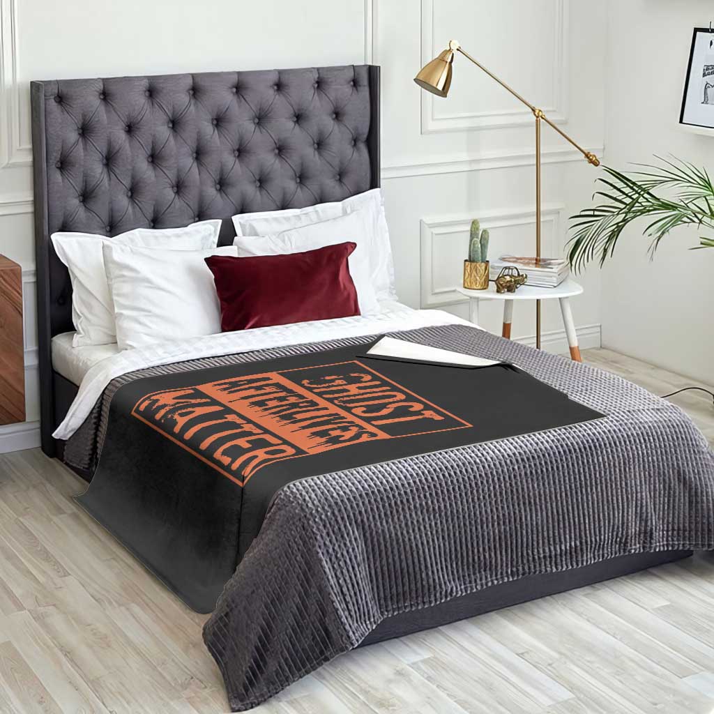 Funny Ghost Hunting Throw Blanket Ghost Afterlives Matter Paranormal Investigator Halloween - Wonder Print Shop