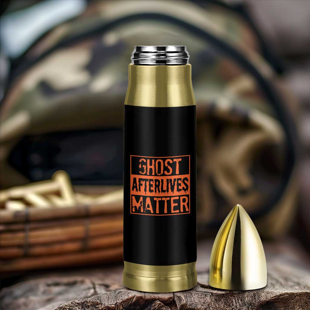 Funny Ghost Hunting Bullet Tumbler Ghost Afterlives Matter Paranormal Investigator Halloween - Wonder Print Shop