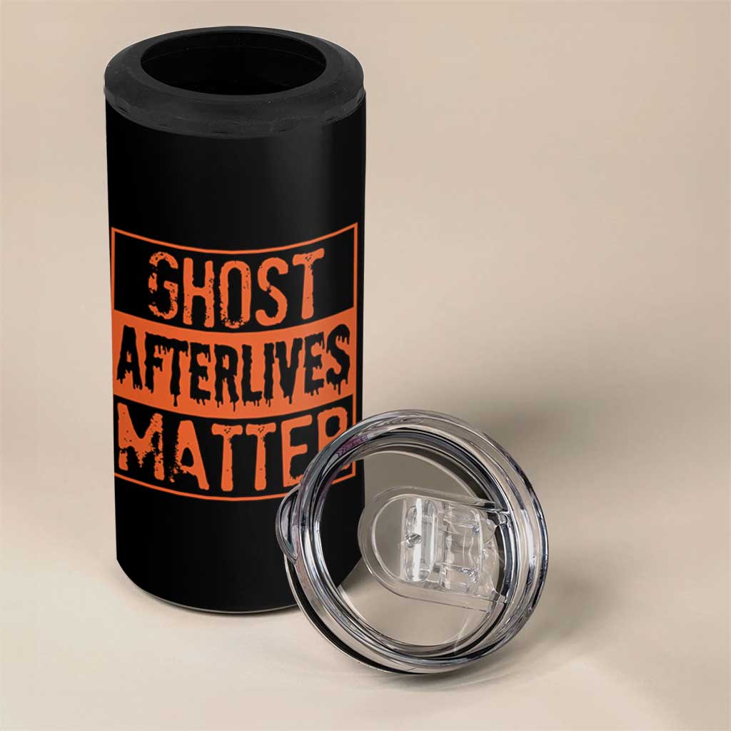 Funny Ghost Hunting 4 in 1 Can Cooler Tumbler Ghost Afterlives Matter Paranormal Investigator Halloween - Wonder Print Shop