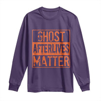 Funny Ghost Hunting Long Sleeve Shirt Ghost Afterlives Matter Paranormal Investigator Halloween - Wonder Print Shop
