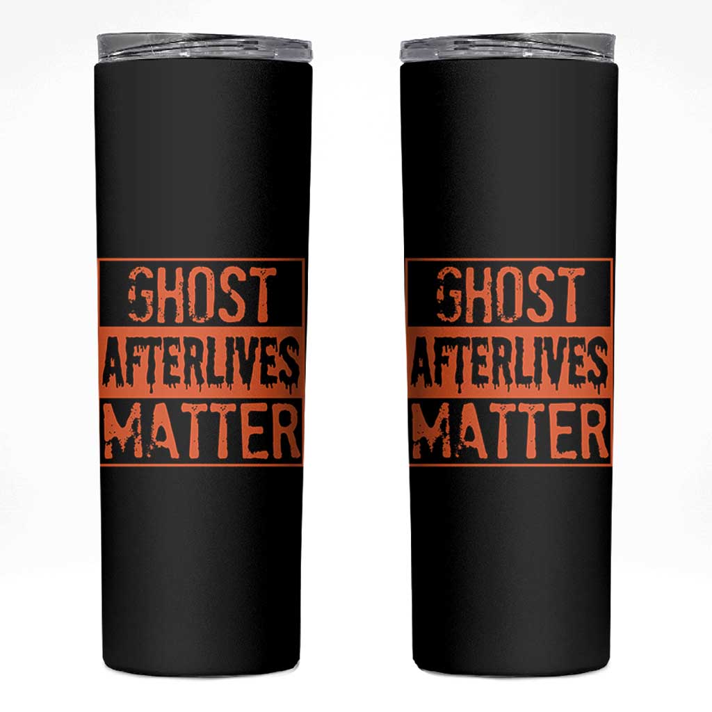 Funny Ghost Hunting Skinny Tumbler Ghost Afterlives Matter Paranormal Investigator Halloween - Wonder Print Shop