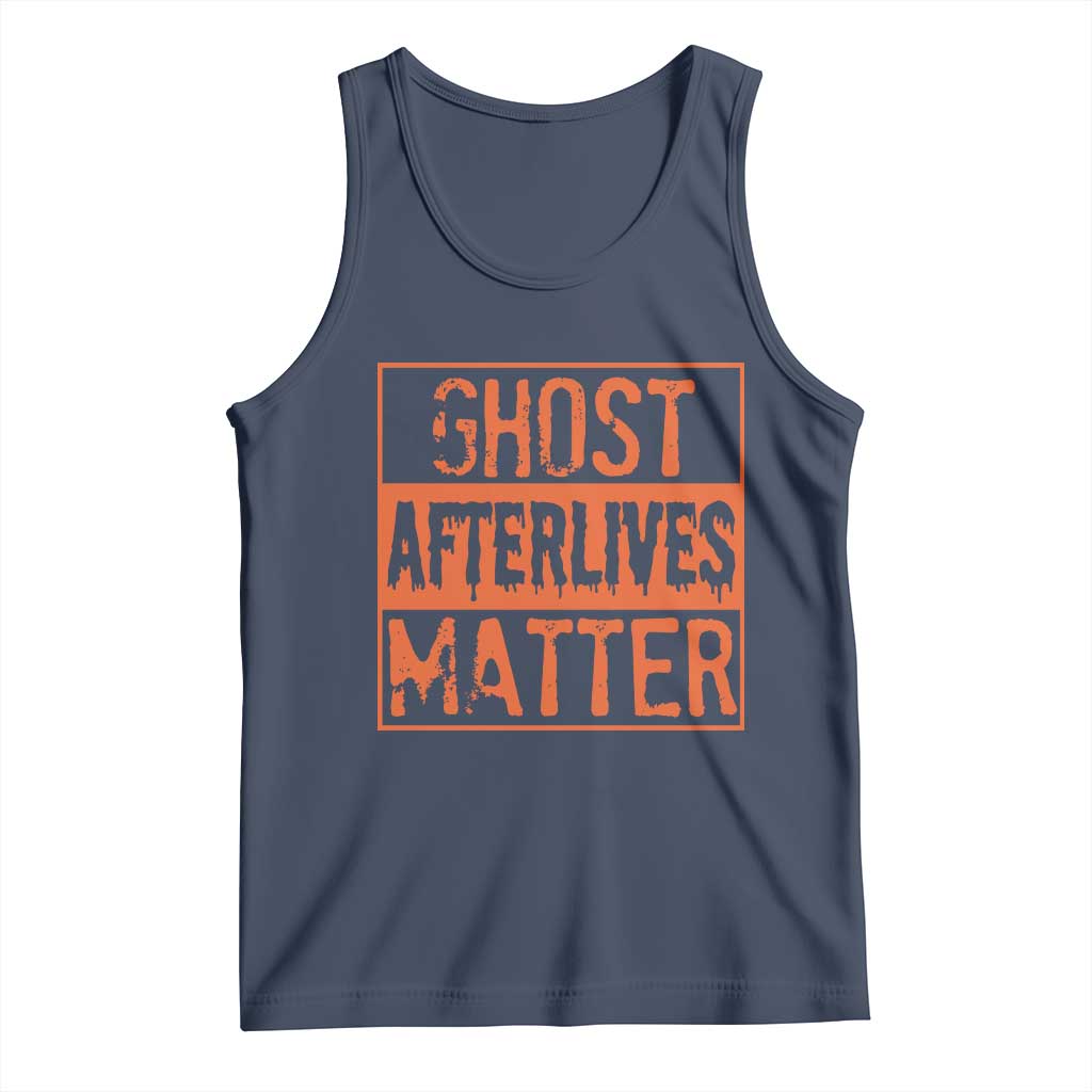 Funny Ghost Hunting Tank Top Ghost Afterlives Matter Paranormal Investigator Halloween - Wonder Print Shop