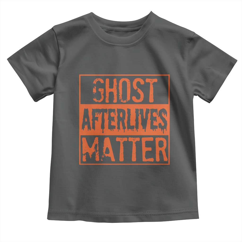 Funny Ghost Hunting Toddler T Shirt Ghost Afterlives Matter Paranormal Investigator Halloween - Wonder Print Shop