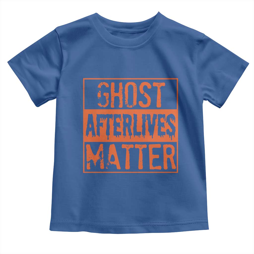 Funny Ghost Hunting Toddler T Shirt Ghost Afterlives Matter Paranormal Investigator Halloween - Wonder Print Shop