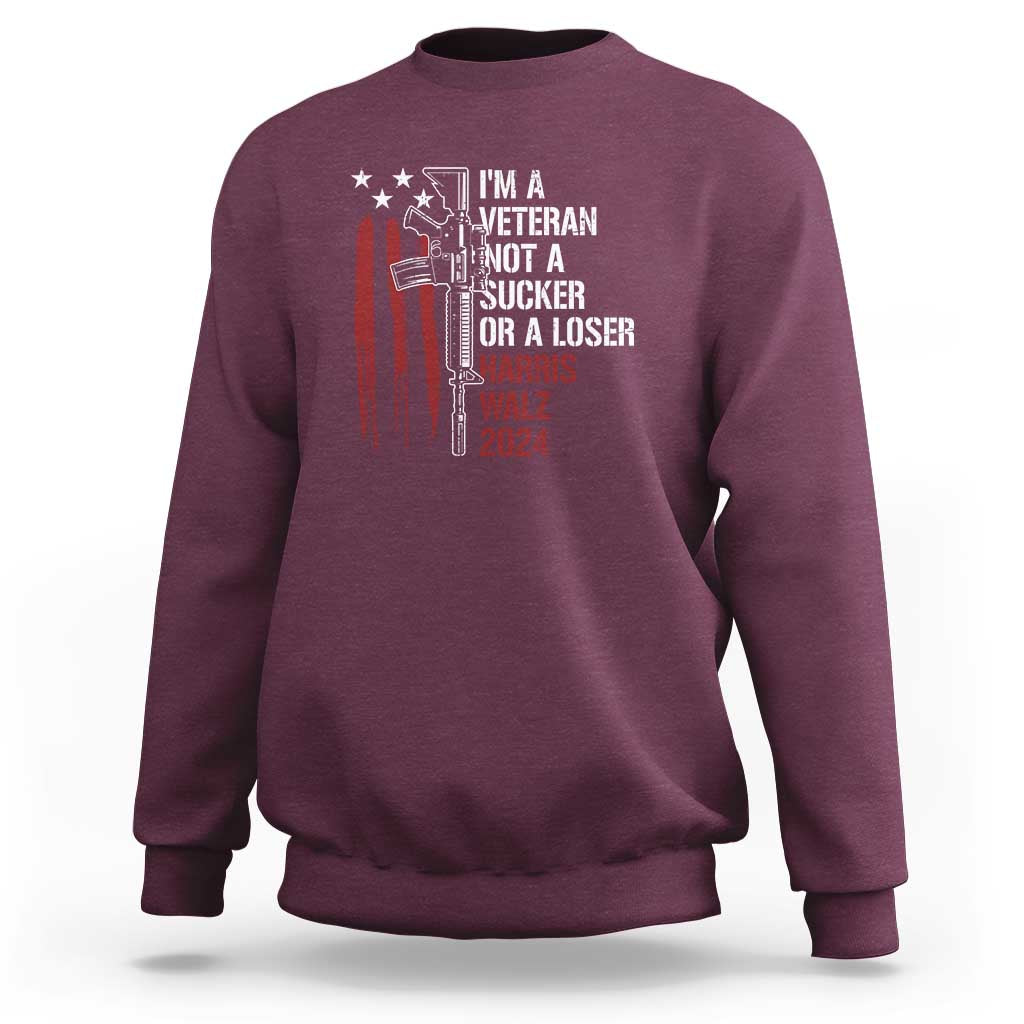 Harris Walz 2024 Sweatshirt I'm A Veteran Not A Sucker Or A Loser American Flag Gun - Wonder Print Shop