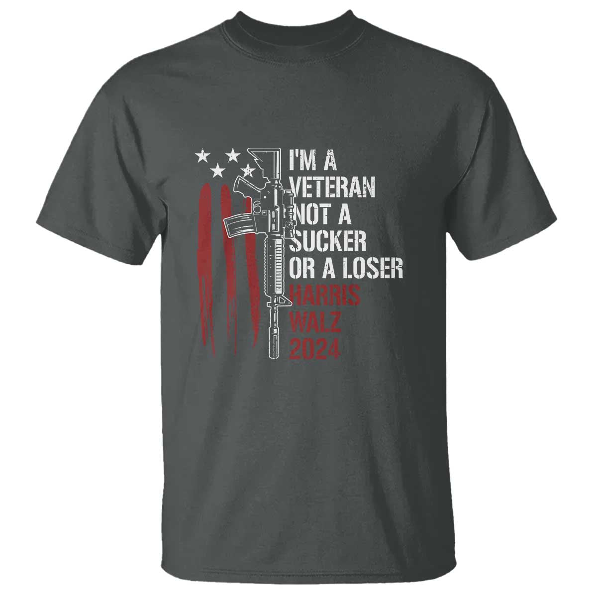 Harris Walz 2024 T Shirt I'm A Veteran Not A Sucker Or A Loser American Flag Gun - Wonder Print Shop