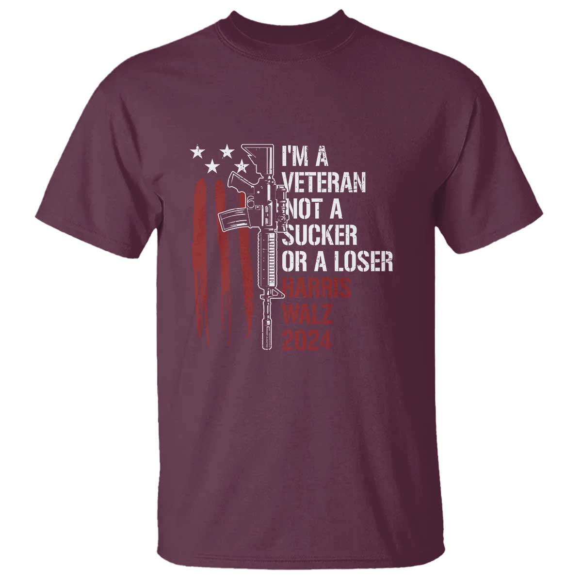 Harris Walz 2024 T Shirt I'm A Veteran Not A Sucker Or A Loser American Flag Gun - Wonder Print Shop
