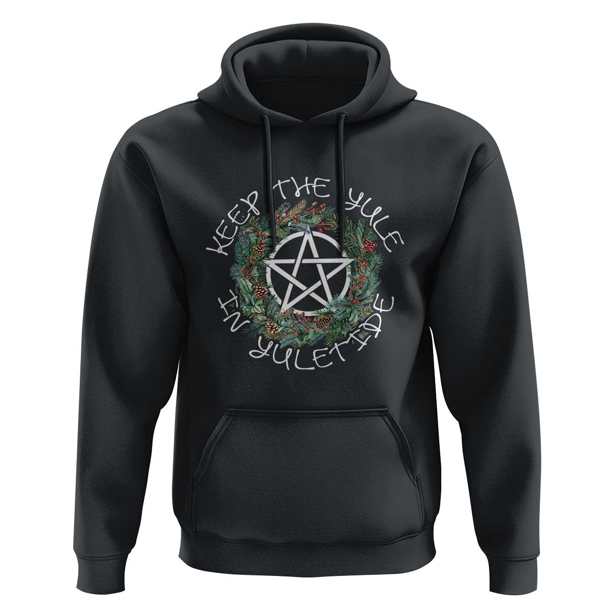 Keep The Yule In Yuletide Hoodie Yule Christmas Wreath