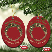 This Is The Season This Is The Reason Christian Xmas Christmas Ornament - Wonder Print Shop