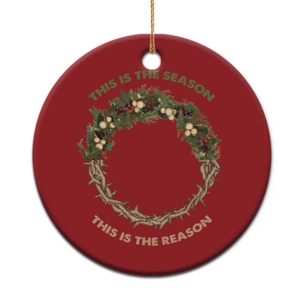 This Is The Season This Is The Reason Christian Xmas Christmas Ornament - Wonder Print Shop