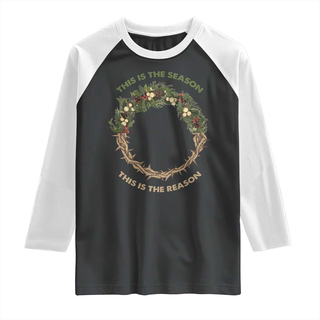 This Is The Season This Is The Reason Christian Christmas Raglan Shirt - Wonder Print Shop