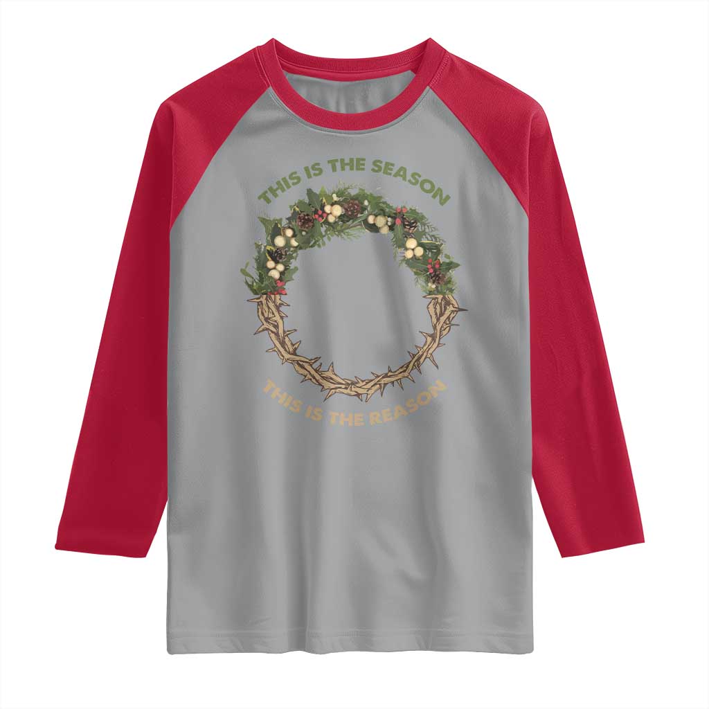 This Is The Season This Is The Reason Christian Christmas Raglan Shirt - Wonder Print Shop