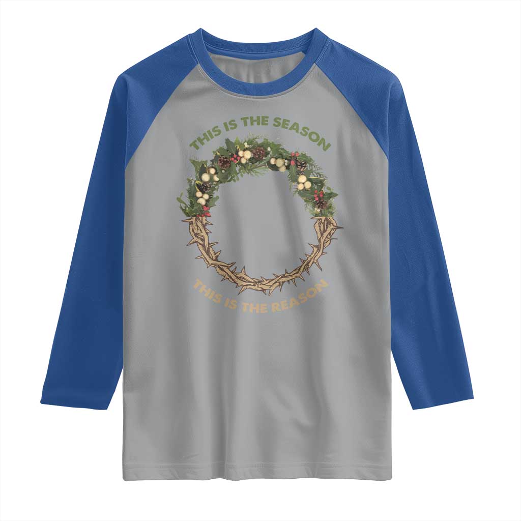 This Is The Season This Is The Reason Christian Christmas Raglan Shirt - Wonder Print Shop