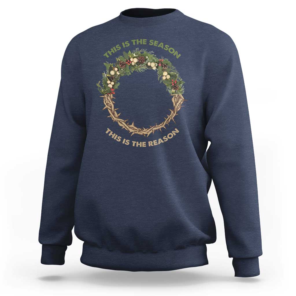 This Is The Season This Is The Reason Christian Christmas Sweatshirt - Wonder Print Shop