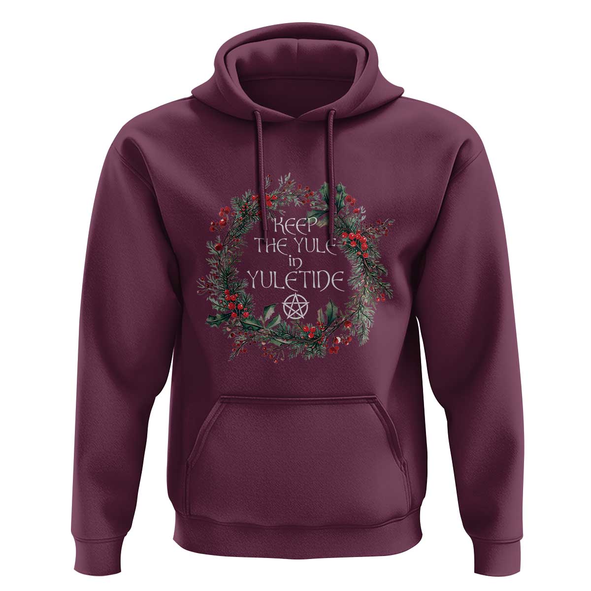 Keep The Yule In Yuletide Hoodie Yule Christmas Wreath Pentagram