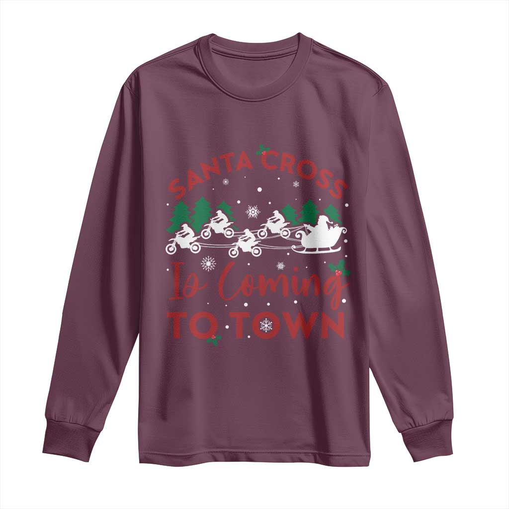 Funny Christmas Dirt Bike Long Sleeve Shirt Santa Cross Is Coming To Town Motorcross