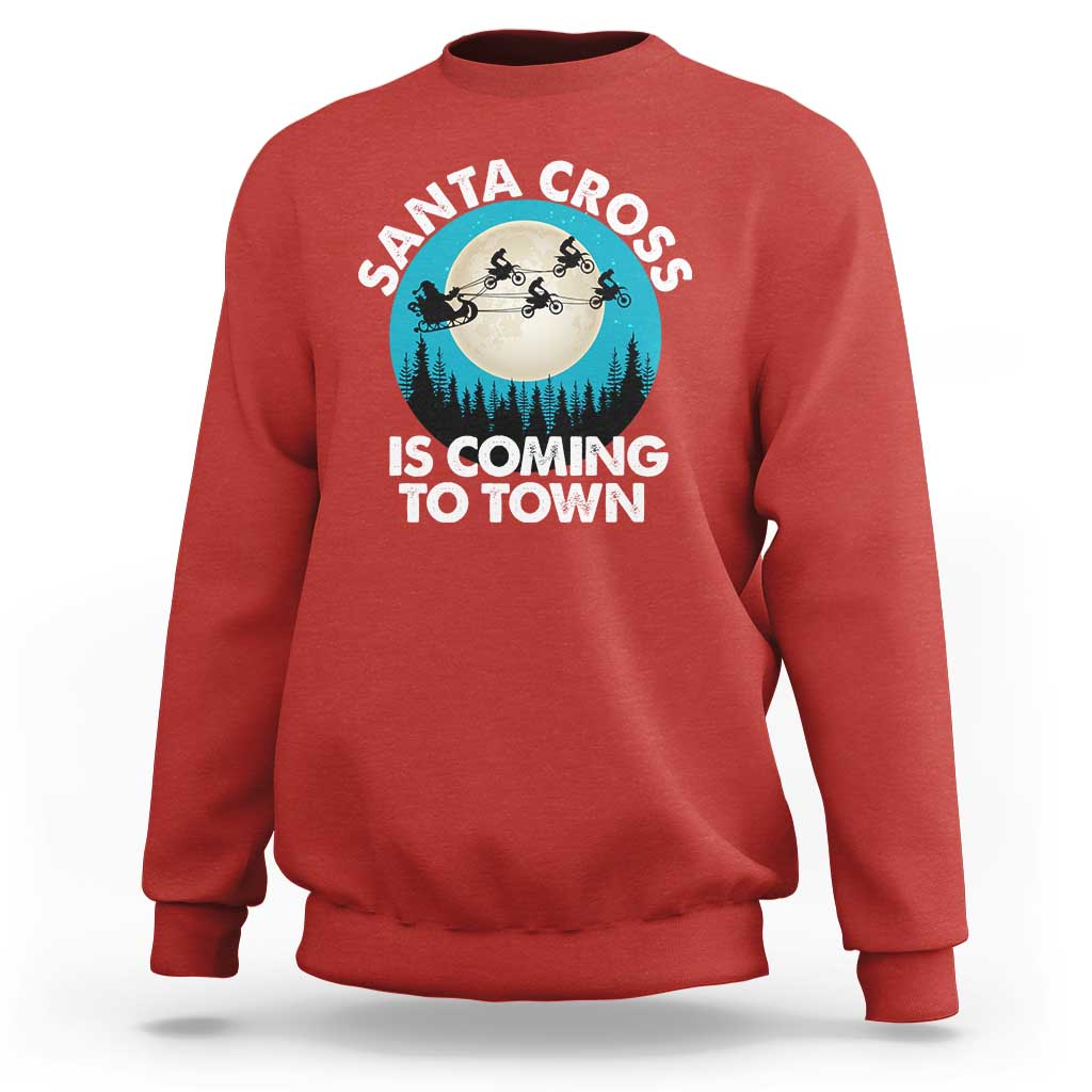 Funny Christmas Motocross Sweatshirt Santa Cross Is Coming To Town Sport - Wonder Print Shop
