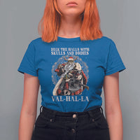 Viking Christmas T Shirt For Women Deck The Halls With Skulls And Bodies Valhalla - Wonder Print Shop