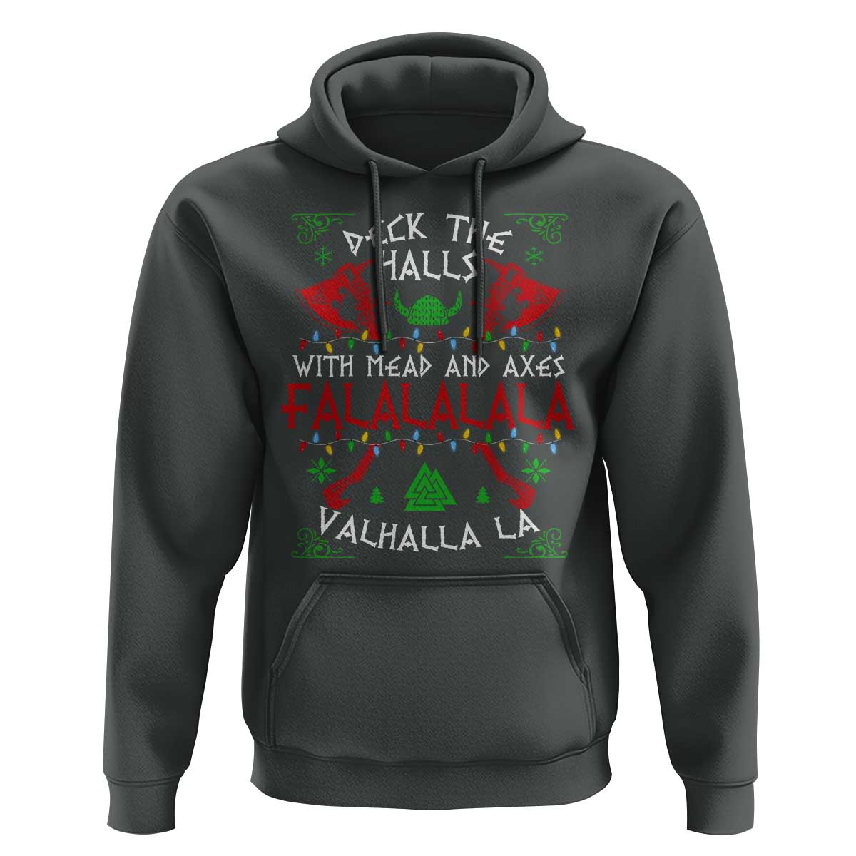 Viking Christmas Hoodie Deck The Halls With Mead And Axes Falalala Valhalla La