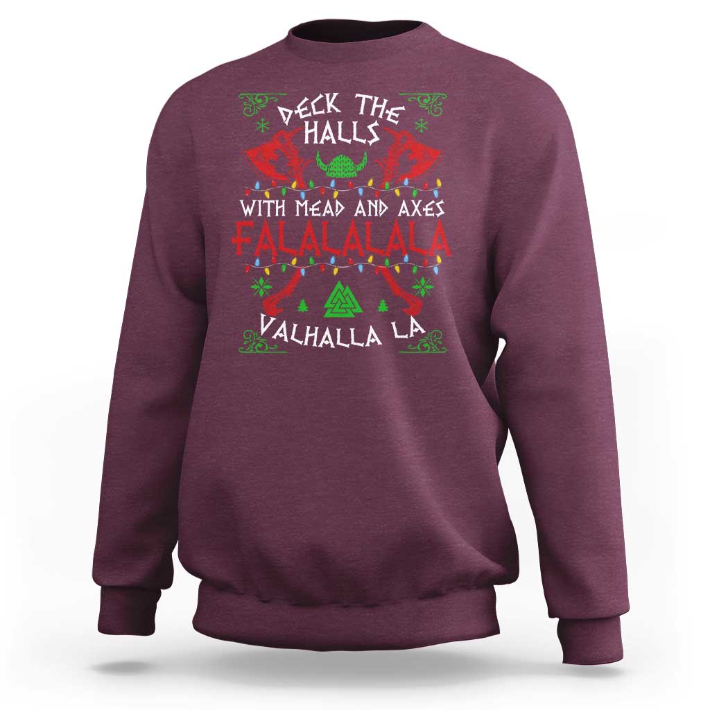 Viking Christmas Sweatshirt Deck The Halls With Mead And Axes Falalala Valhalla La - Wonder Print Shop