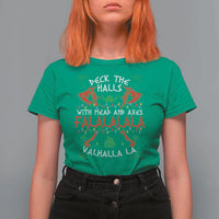 Viking Christmas T Shirt For Women Deck The Halls With Mead And Axes Falalala Valhalla La - Wonder Print Shop