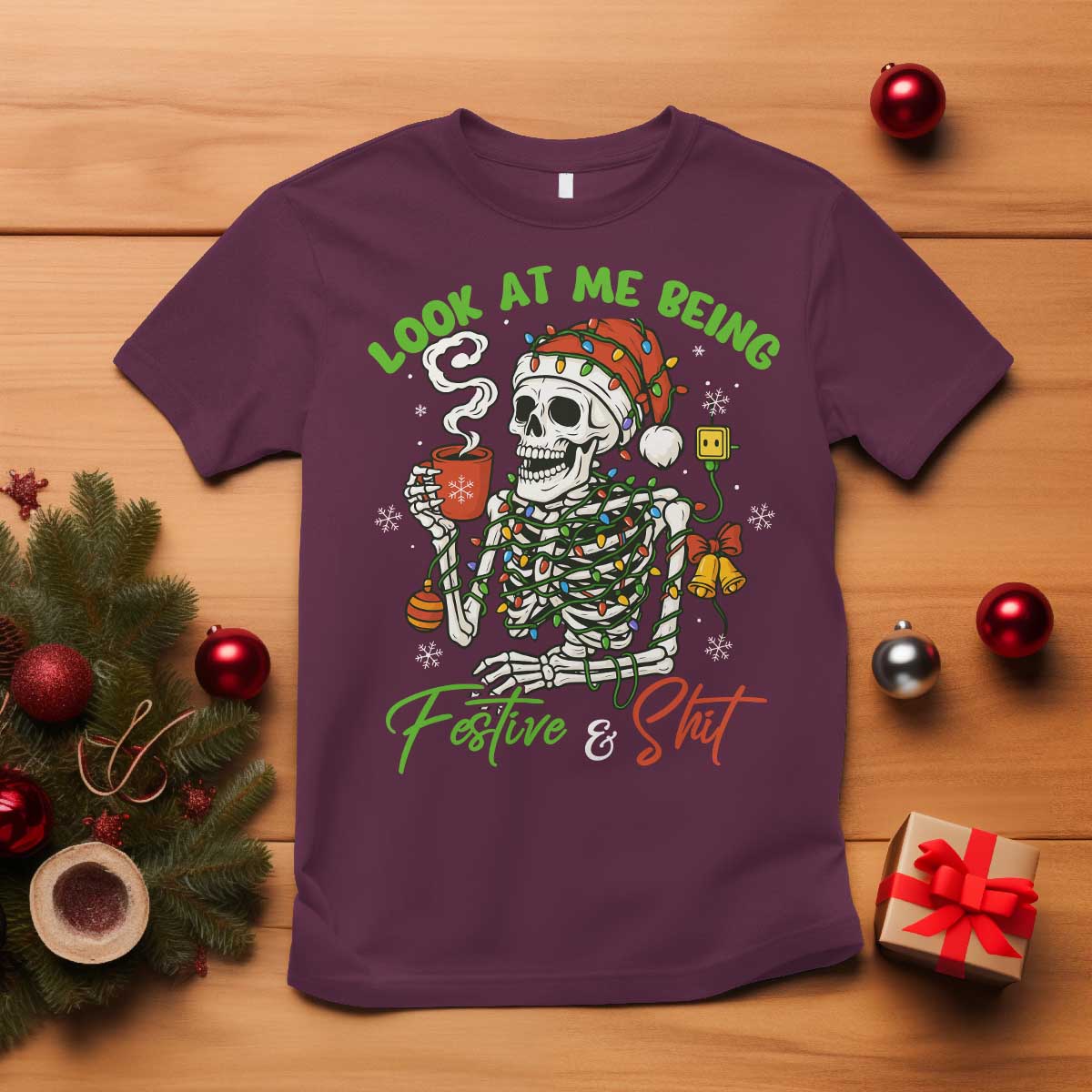 Look At Me Being Festive And Shit T Shirt Funny Christmas Skeleton - Wonder Print Shop