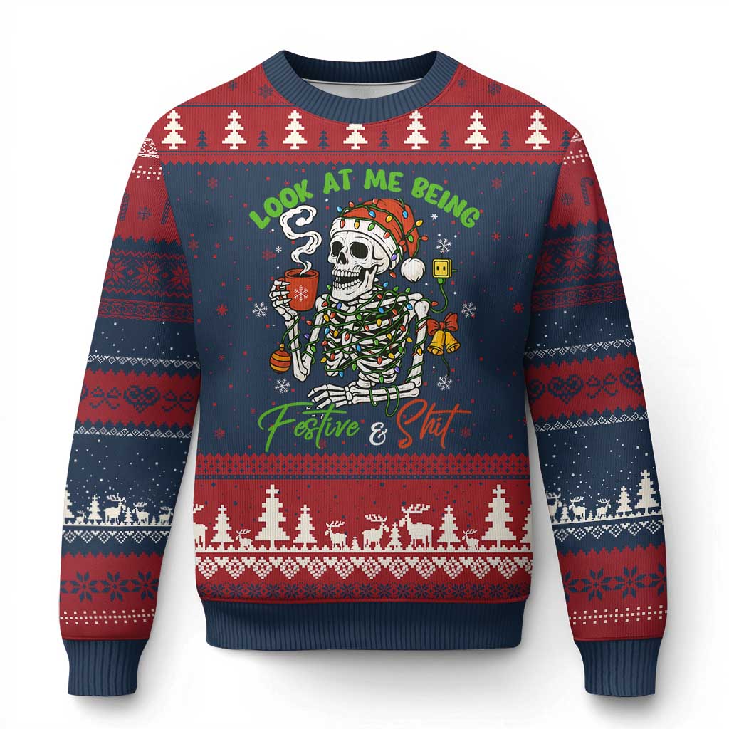 Look At Me Being Festive And Shit Ugly Christmas Sweater Funny Xmas Skeleton - Wonder Print Shop