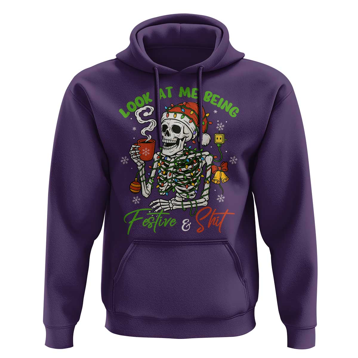 Look At Me Being Festive And Shit Hoodie Funny Christmas Skeleton - Wonder Print Shop