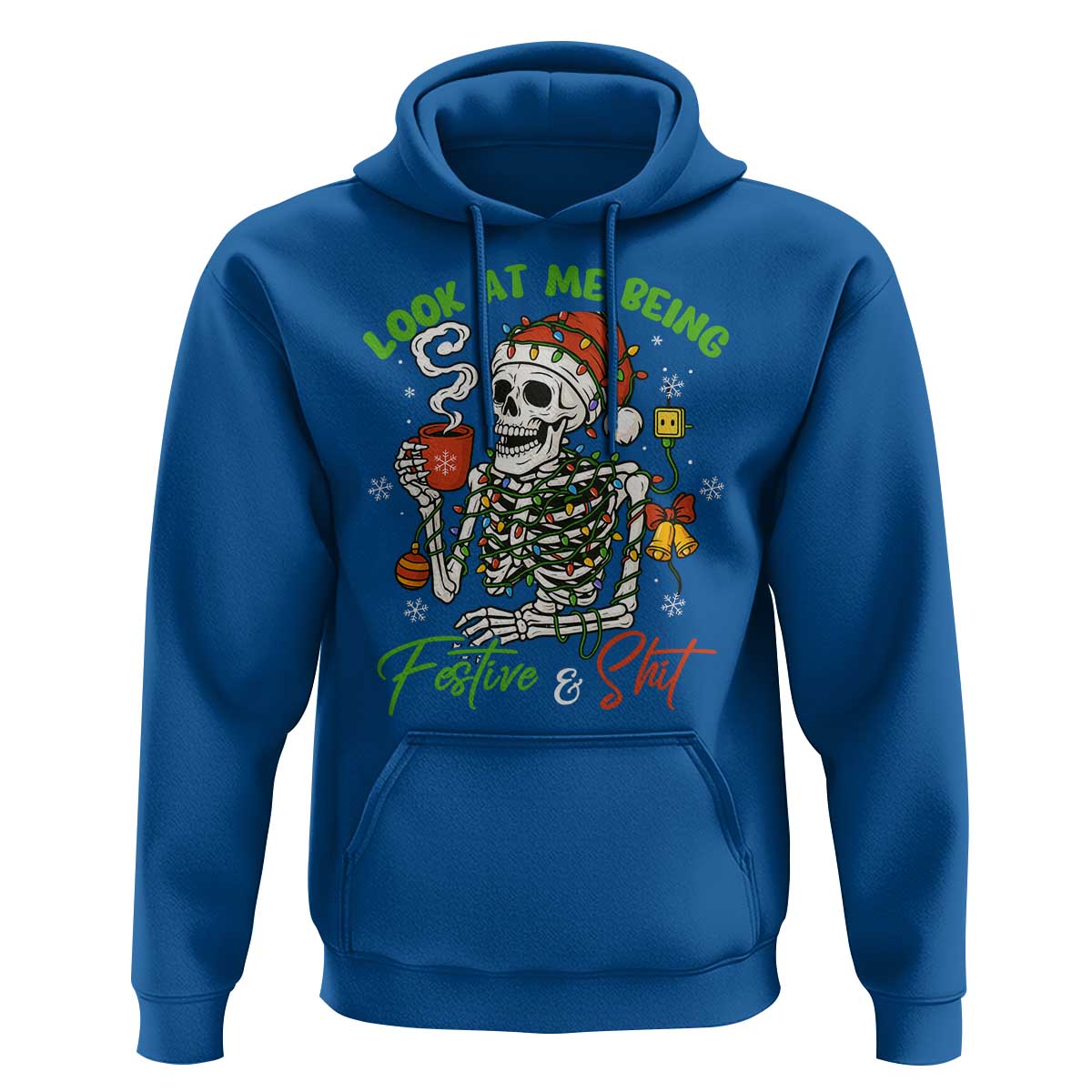 Look At Me Being Festive And Shit Hoodie Funny Christmas Skeleton - Wonder Print Shop