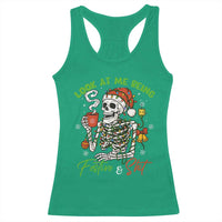 Look At Me Being Festive And Shit Racerback Tank Top Funny Christmas Skeleton - Wonder Print Shop