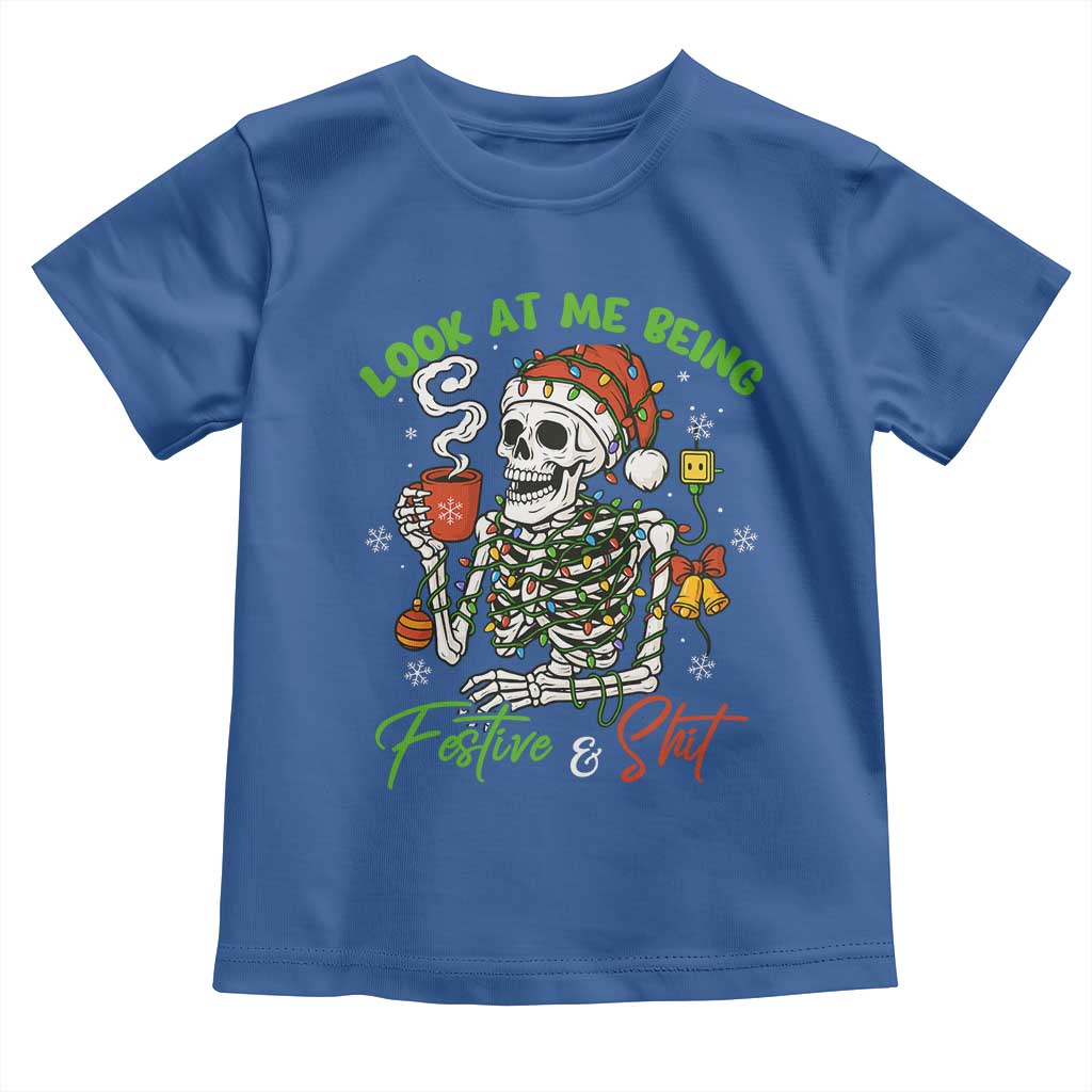 Look At Me Being Festive And Shit Toddler T Shirt Funny Christmas Skeleton - Wonder Print Shop