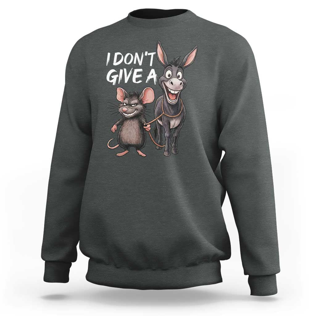 Funny I Dont Give a Rats Ass Sweatshirt Donkey And Mouse Meme - Wonder Print Shop