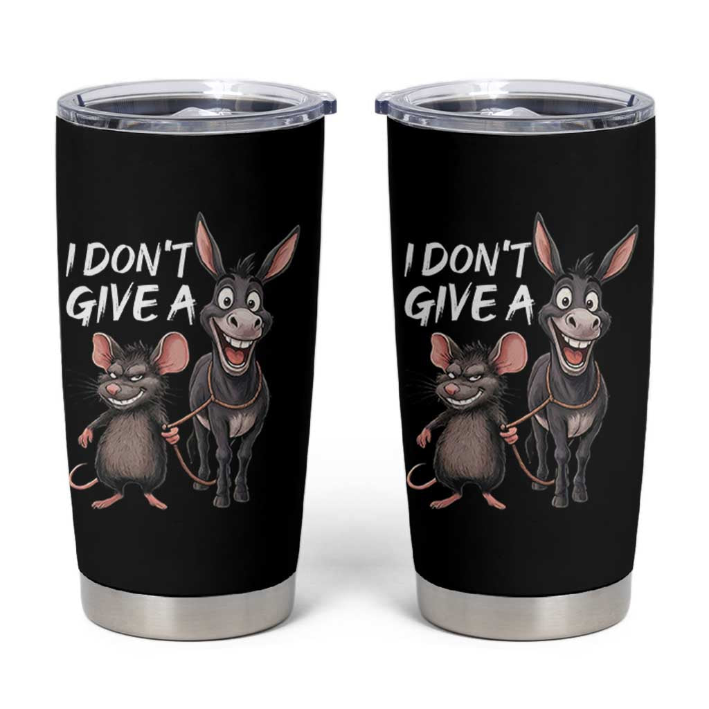 Funny I Dont Give a Rats Ass Tumbler Cup Donkey And Mouse Meme - Wonder Print Shop