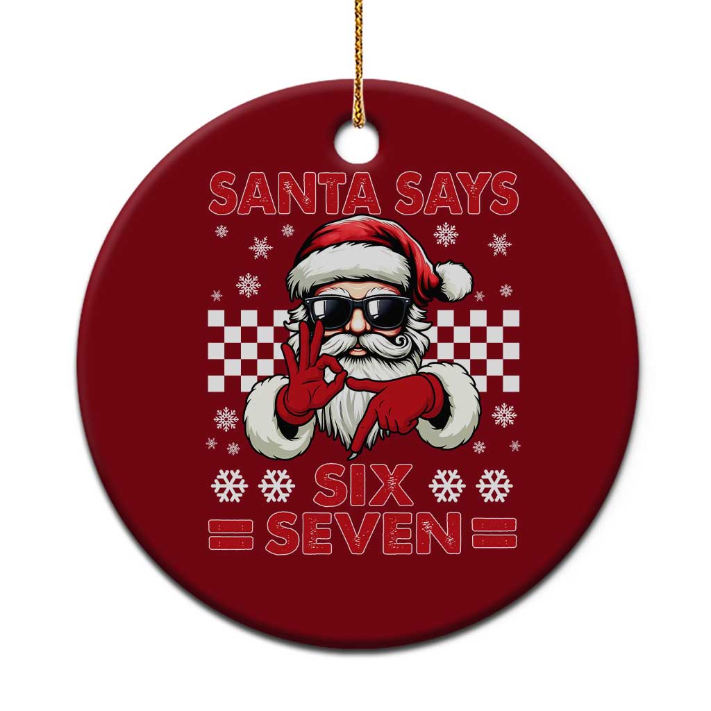 67 Xmas Ceramic Ornament Funny Santa Says Six Seven Meme Gen Alpha Slang - Wonder Print Shop