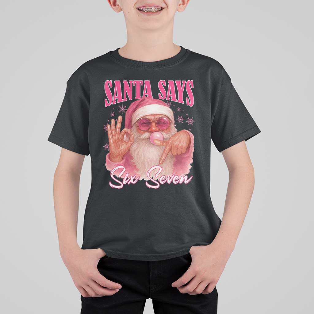 Funny Pink Santa Says Six Seven T Shirt For Kid 67 Christmas Meme Gen Alpha - Wonder Print Shop