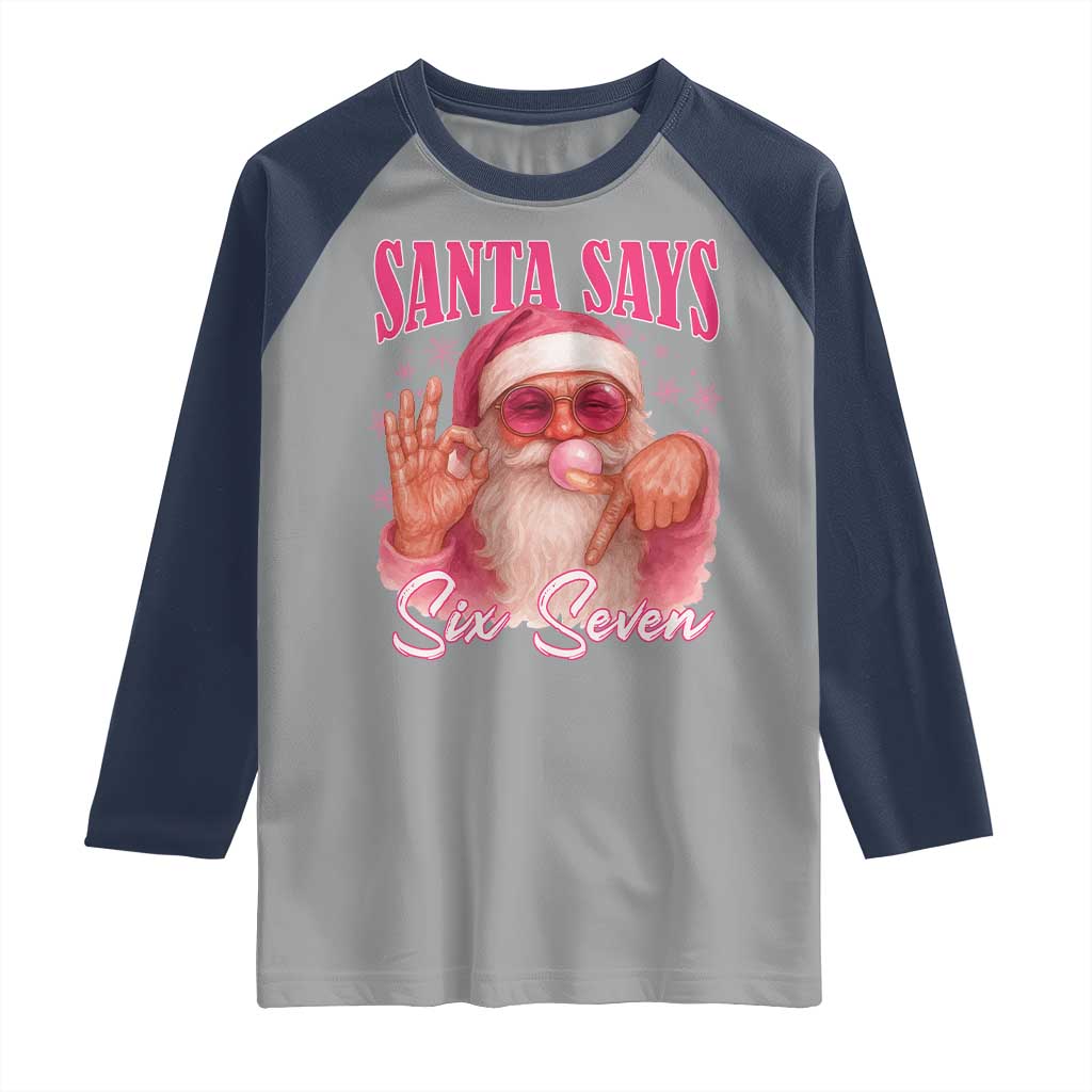 Funny Pink Santa Says Six Seven Raglan Shirt 67 Christmas Meme Gen Alpha - Wonder Print Shop