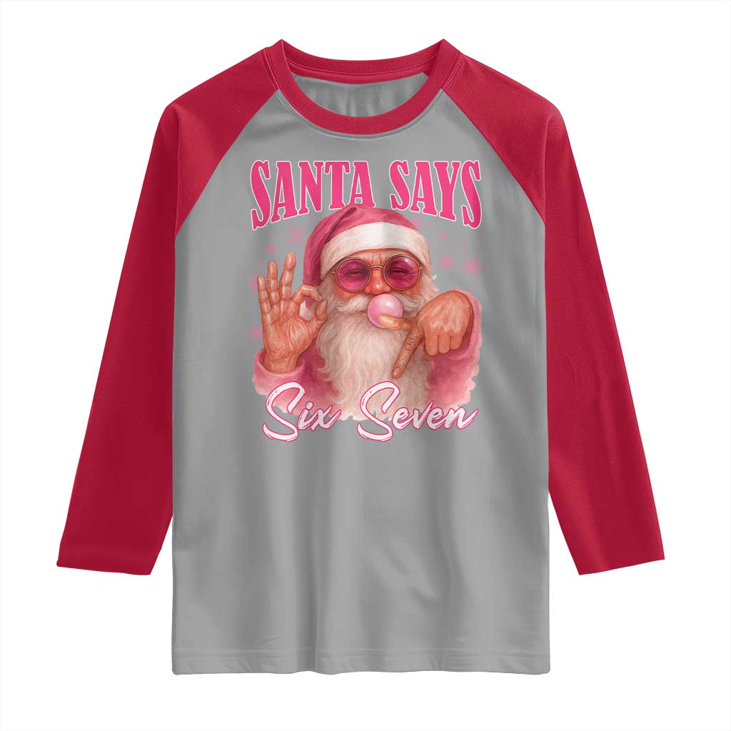 Funny Pink Santa Says Six Seven Raglan Shirt 67 Christmas Meme Gen Alpha - Wonder Print Shop