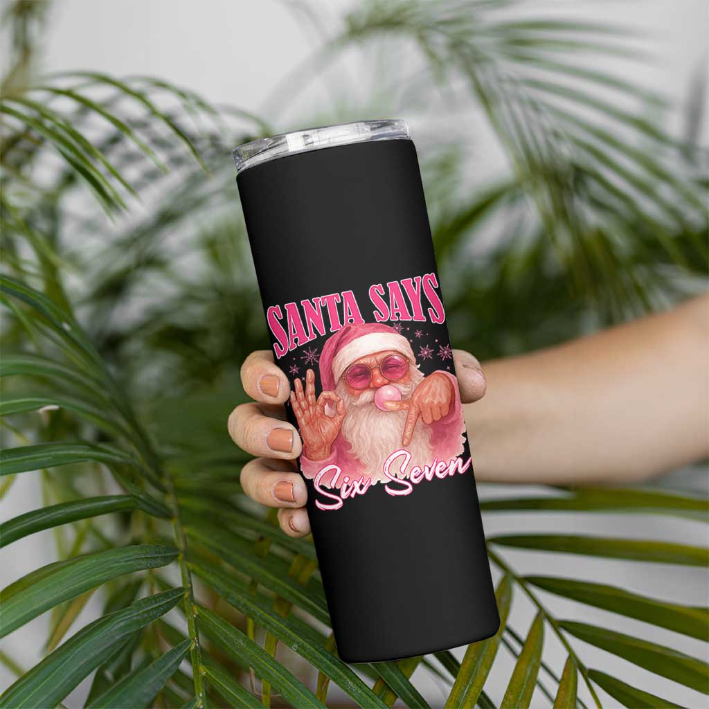 Funny Pink Santa Says Six Seven Skinny Tumbler 67 Christmas Meme Gen Alpha - Wonder Print Shop