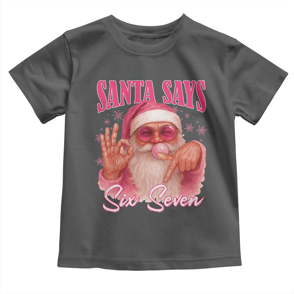 Funny Pink Santa Says Six Seven Toddler T Shirt 67 Christmas Meme Gen Alpha - Wonder Print Shop