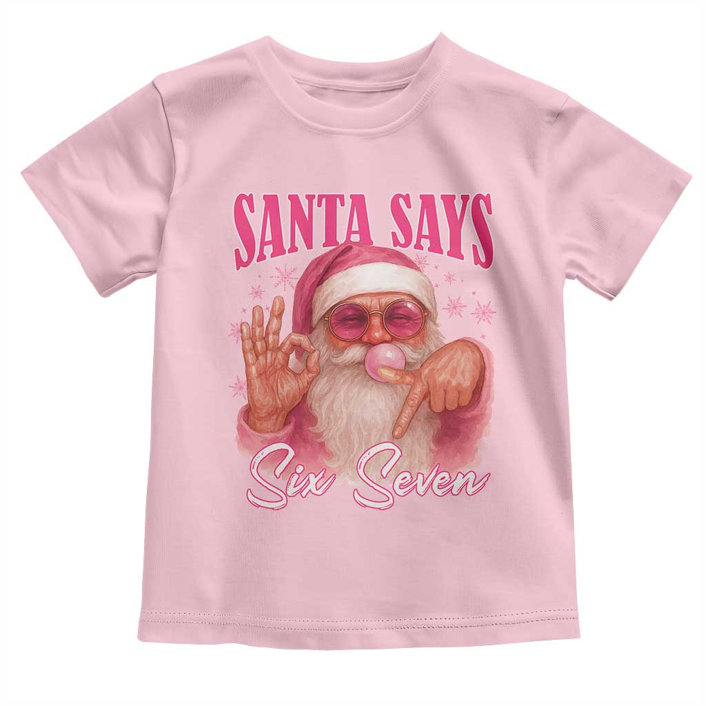 Funny Pink Santa Says Six Seven Toddler T Shirt 67 Christmas Meme Gen Alpha - Wonder Print Shop