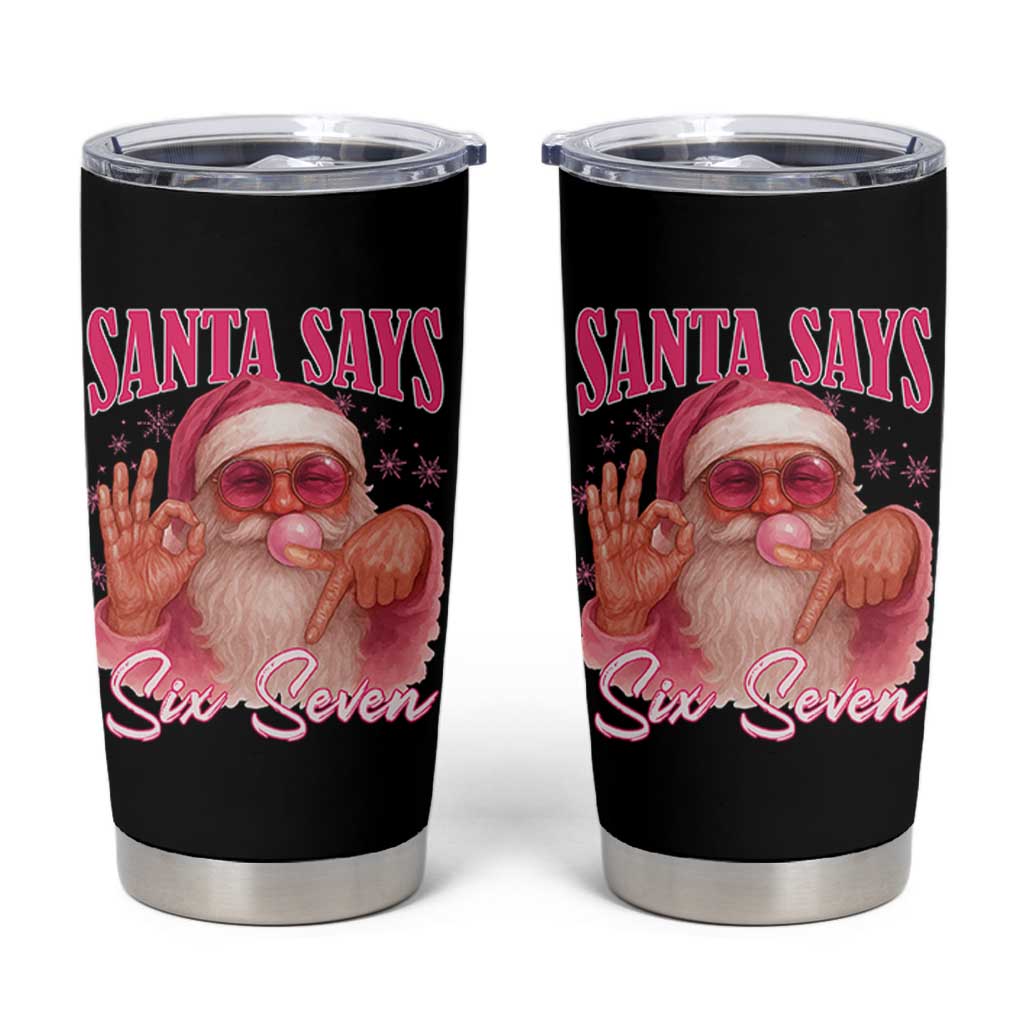 Funny Pink Santa Says Six Seven Tumbler Cup 67 Christmas Meme Gen Alpha - Wonder Print Shop