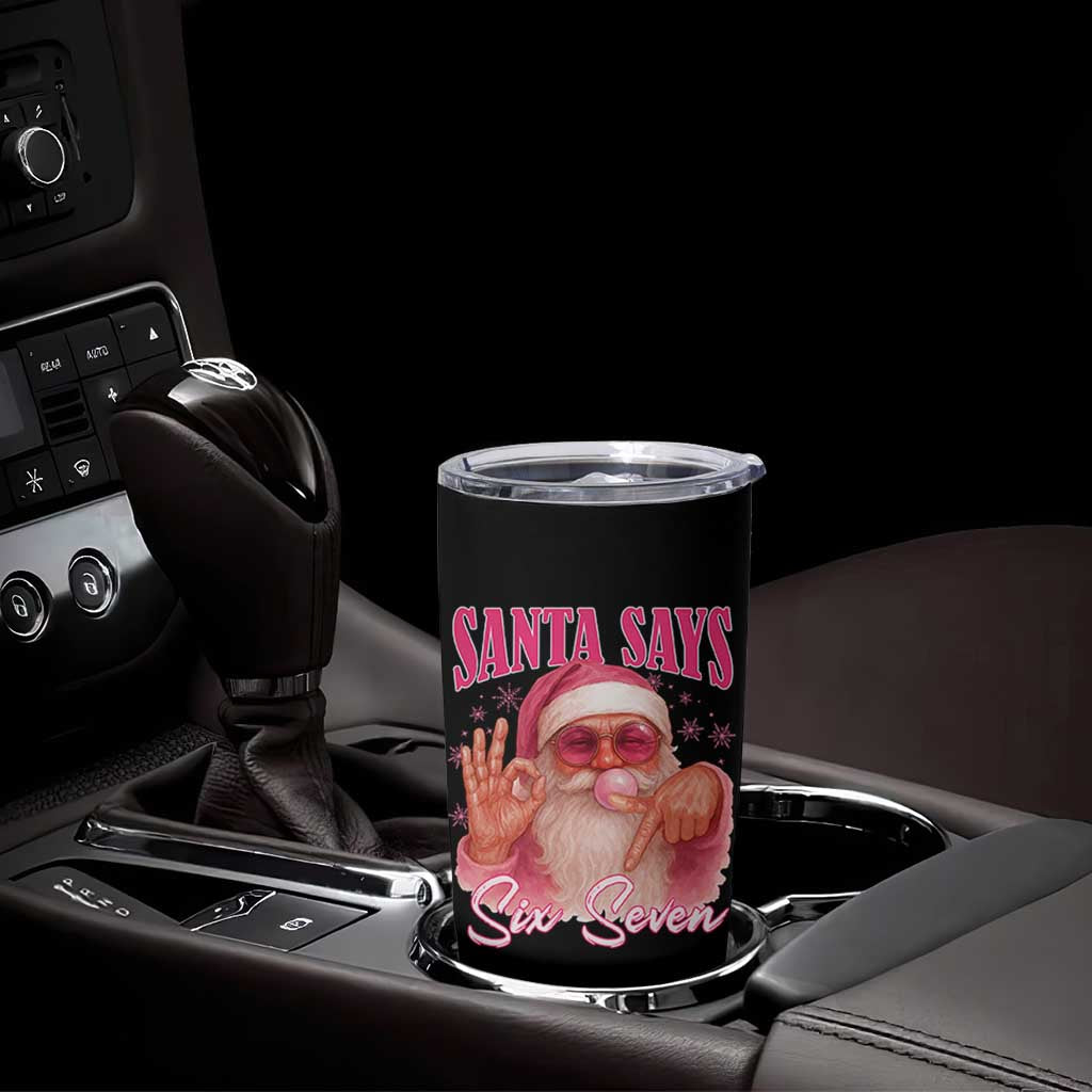 Funny Pink Santa Says Six Seven Tumbler Cup 67 Christmas Meme Gen Alpha - Wonder Print Shop