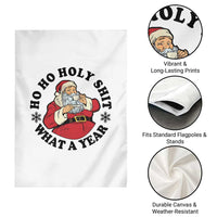Ho Ho Holy Shit What A Year Garden Flag Funny Christmas Santa - Wonder Print Shop