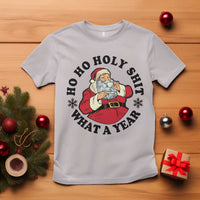 Ho Ho Holy Shit What A Year T Shirt Funny Christmas Santa - Wonder Print Shop