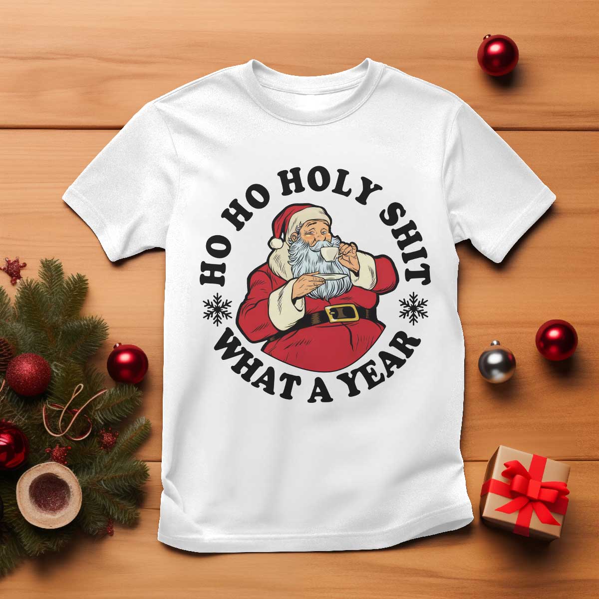 Ho Ho Holy Shit What A Year T Shirt Funny Christmas Santa - Wonder Print Shop