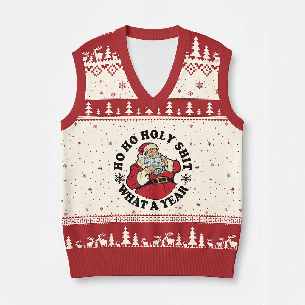 Ho Ho Holy Shit What A Year V-Neck Knit Sweater Vest Funny Xmas Santa - Wonder Print Shop