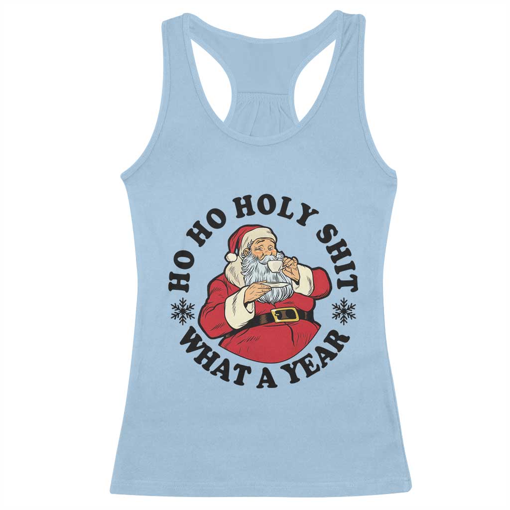 Ho Ho Holy Shit What A Year Racerback Tank Top Funny Christmas Santa - Wonder Print Shop